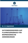 Image for Kationensensoren Auf Fluoreszenzbasis Fur Biomedizinische Anwendungen