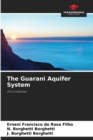 Image for The Guarani Aquifer System