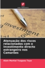 Image for Atenuacao dos riscos relacionados com o investimento directo estrangeiro nos Camaroes