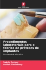 Image for Procedimentos laboratoriais para o fabrico de proteses de implantes