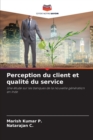 Image for Perception du client et qualite du service