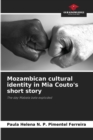 Image for Mozambican cultural identity in Mia Couto&#39;s short story