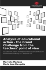 Image for Analysis of educational action - the Grand Challenge from the teachers&#39; point of view