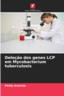 Image for Delecao dos genes LCP em Mycobacterium tuberculosis