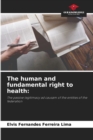 Image for The human and fundamental right to health