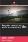 Image for Energias renovaveis : o poder do mundo em 2050