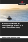 Image for Nature and role of overflowing shoal in a maritime boundary