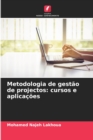 Image for Metodologia de gestao de projectos : cursos e aplicacoes