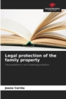 Image for Legal protection of the family property