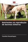 Image for Nutrientes na reproducao de bovinos leiteiros