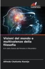 Image for Visioni del mondo e multivalenze della filosofia