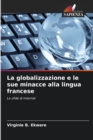 Image for La globalizzazione e le sue minacce alla lingua francese
