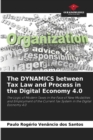 Image for The DYNAMICS between Tax Law and Process in the Digital Economy 4.0