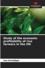 Image for Study of the economic profitability of rice farmers in the ON