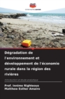 Image for Degradation de l&#39;environnement et developpement de l&#39;economie rurale dans la region des rivieres