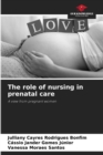 Image for The role of nursing in prenatal care