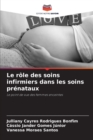 Image for Le role des soins infirmiers dans les soins prenataux