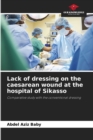 Image for Lack of dressing on the caesarean wound at the hospital of Sikasso