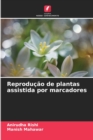 Image for Reproducao de plantas assistida por marcadores