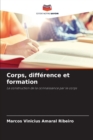 Image for Corps, difference et formation
