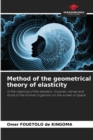 Image for Method of the geometrical theory of elasticity
