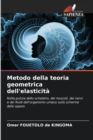 Image for Metodo della teoria geometrica dell&#39;elasticita