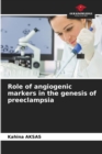 Image for Role of angiogenic markers in the genesis of preeclampsia