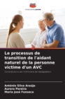 Image for Le processus de transition de l&#39;aidant naturel de la personne victime d&#39;un AVC