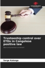 Image for Trusteeship control over ETDs in Congolese positive law