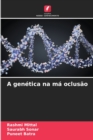 Image for A genetica na ma oclusao