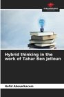Image for Hybrid thinking in the work of Tahar Ben Jelloun