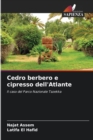 Image for Cedro berbero e cipresso dell&#39;Atlante