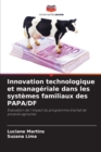 Image for Innovation technologique et manageriale dans les systemes familiaux des PAPA/DF