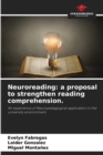 Image for Neuroreading : a proposal to strengthen reading comprehension.