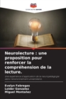 Image for Neurolecture : une proposition pour renforcer la comprehension de la lecture.