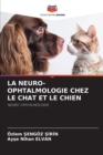 Image for La Neuro-Ophtalmologie Chez Le Chat Et Le Chien