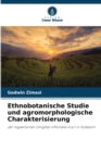 Image for Ethnobotanische Studie und agromorphologische Charakterisierung