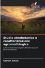 Image for Studio etnobotanico e caratterizzazione agromorfologica