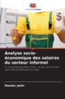 Image for Analyse socio-economique des salaires du secteur informel