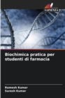 Image for Biochimica pratica per studenti di farmacia