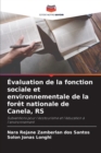 Image for Evaluation de la fonction sociale et environnementale de la foret nationale de Canela, RS