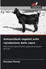 Image for Antiossidanti vegetali sulla riproduzione delle capre