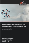 Image for Ruolo degli antiossidanti in odontoiatria conservativa ed endodonzia
