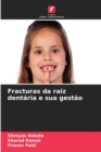 Image for Fracturas da raiz dentaria e sua gestao