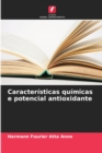 Image for Caracteristicas quimicas e potencial antioxidante