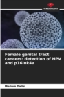 Image for Female genital tract cancers : detection of HPV and p16ink4a