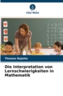 Image for Die Interpretation von Lernschwierigkeiten in Mathematik