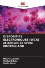 Image for DISPOSITIFS ELECTRONIQUES (WCR) et derives de SPIKE PROTEIN ADR