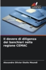 Image for Il dovere di diligenza dei banchieri nella regione CEMAC