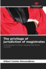 Image for The privilege of jurisdiction of magistrates